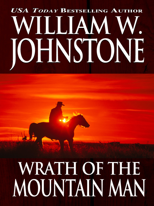 Title details for Wrath of the Mountain Man by William W. Johnstone - Available